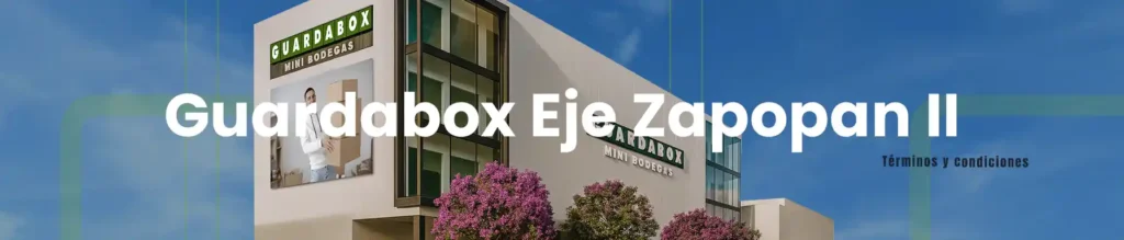 Términos y condiciones para Guardabox Eje Zapopan Segunda Etapa de Inversión.